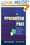 The Presenting Past: The core of psychodynamic counselling and therapy