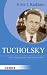Fritz J. Raddatz �Kurt Tucholsky: Eine biografische Momentaufnahme (HERDER spektrum)�