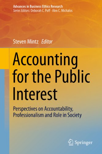 Accounting for the Public Interest: Perspectives on Accountability, Professionalism and Role in Society: 4 (Advances in Business Ethics Research)