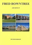 Fred Rowntree : architext : some notes on his life and buildings