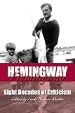 Hemingway : eight decades of criticism