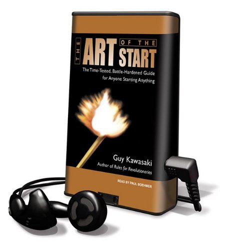 The Art of the Start: The Time-Tested, Battle-Hardened Guide