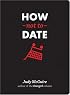 How Not to Date