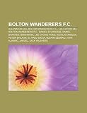 Bolton Wanderers F.C.: Allenatori del Bolton Wanderers F.C., Calciatori del Bolton Wanderers F.C., Daniel Sturridge, Daniel Braaten, Ibrahim
