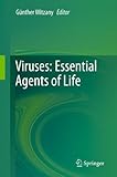 Viruses : essential agents of life