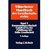M�nchener Handbuch des Gesellschaftsrechts 2: Kommanditgesellschaft: Kommanditgesellschaft, GmbH & Co. KG, Publikums-KG, Stille Gesellschaft. Rechtsstand: voraussichtlich Januar 2009: Band 2