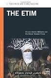The ETIM: China`s Islamic Militants and the Global Terrorist Threat (PSI Guides to Terrorists, Insurgents, and Armed Groups)