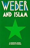 Weber and Islam : a critical study