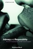 Intimacy and Responsibility: The Criminalisation of HIV Transmission