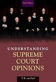 Understanding Supreme Court Opinions (6th Edition)