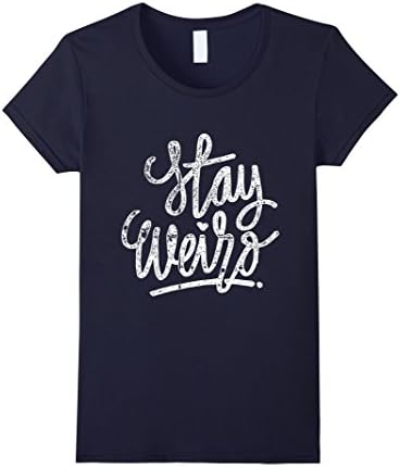 Women's Stay Weird T-Shirt Small Navy