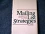 Mailing List Strategies: A Guide to Direct Mail Success