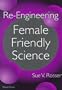 Re-Engineering Female Friendly Science (Athene Series)
