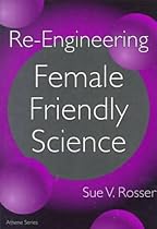 Re-engineering Femals Friendly Science