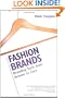 Fashion Brands: Branding Style from Armani to Zara