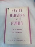 Sanity, madness and the family : families of schizophrenics
