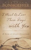 I Want to Live These Days with You: A Year of Daily Devotions