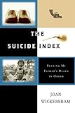 The Suicide Index: Putting My Father's Death in Order