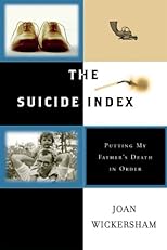 The Suicide Index: Putting My Father's Death in Order