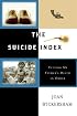 The Suicide Index: Putting My Father's Death in Order