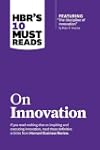 HBR's 10 Must Reads on Innovation (wi...