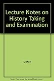Lecture notes on history taking and examination