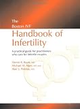 The Boston IVF Handbook of Infertility: A Practical Guide for Practitioners Who Care for Infertile Couples: Volume 2 (Reproductive Medicine and Asst. Reproduction)