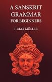 Sanskrit Grammar for Beginners, A