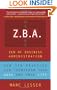 Z.B.A.: Zen of Business Administration - How Zen Practice Can Transform Your Work And Your Life