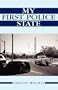 My First Police State