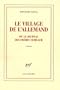 Le village de l'Allemand : Ou Le journal des fr�res Schiller