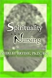 Spirituality and Nursing