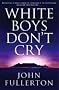 White Boys Don't Cry