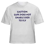 Caution: Cape does not enable user to fly Adult T-Shirt Various Colors