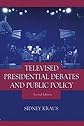 Televised Presidential Debates and Public Policy (Lea's Communication)