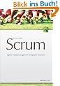 Scrum - Agiles Projektmanagement erfolgreich einsetzen