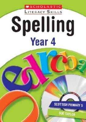 Spelling: Year 4 (New Scholastic Literacy Skills)