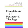Foundations of Pentecostal Theology