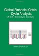 Global Financial Crisis - Cycle Analysis: Life Cycle - Business Cycle - Stock Cycle
