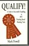 QUALIFY!  A Guide to Successful Handling in AKC Pointing Breed Hunting Tests