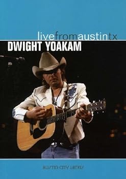 Dwight Yoakam - Live From Austin Tx