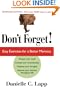 Don't Forget: Easy Exercises For A Better Memory, Expanded Edition