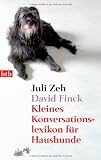 Kleines Konversationslexikon f&uuml;r Haushunde - Juli Zeh