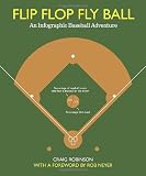 Flip Flop Fly Ball: An Infographic Baseball Adventure