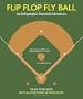 Flip Flop Fly Ball