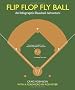 Flip Flop Fly Ball: An Infographic Baseball Adventure
