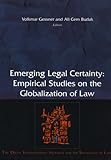 Emerging legal certainty : empirical studies on the globalization of law