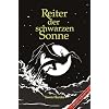Reiter der Schwarzen Sonne: Ein Fantasy-Spielbuch