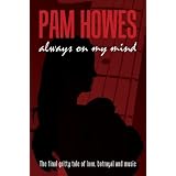 Always On My Mind (Pam Howes Rock'n'Roll Romance Series)von "Pam Howes"
