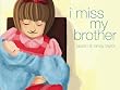 I Miss My Brother